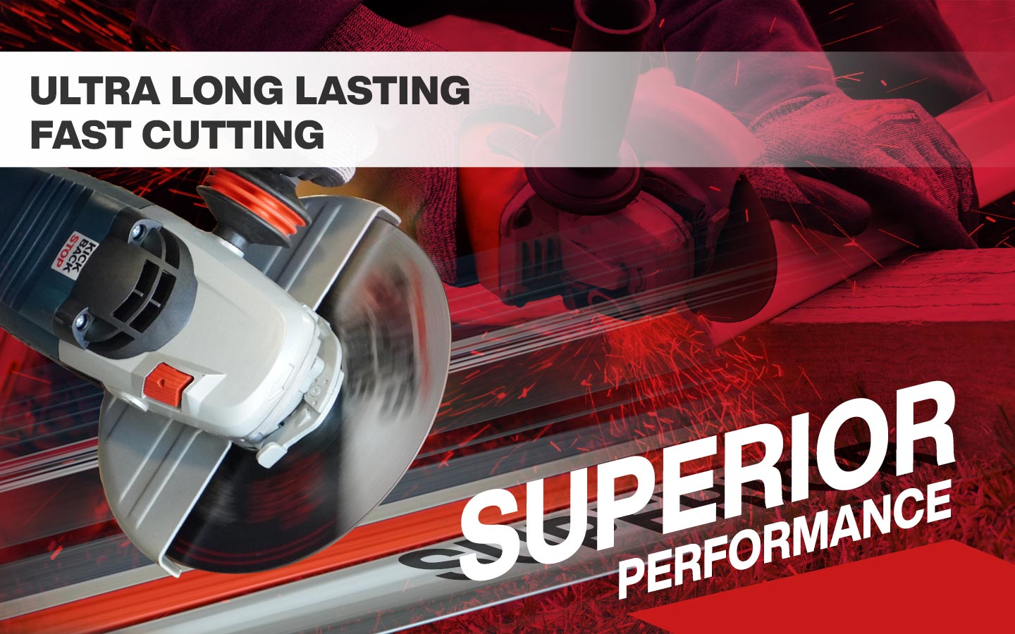superior performance - ultra long lasting fasting cutting